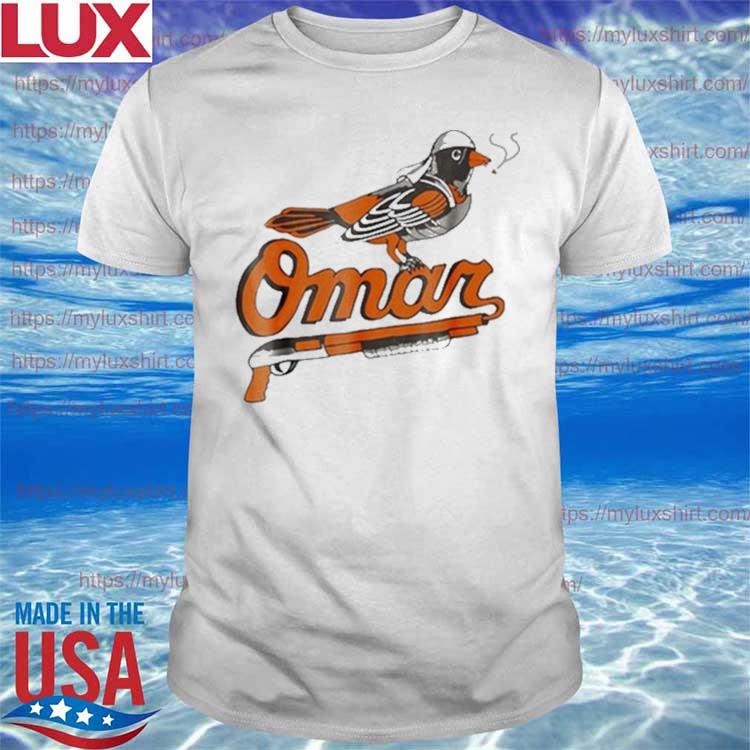 Omar The Wire Baltimore Oriole Shirt, hoodie, sweater, long sleeve