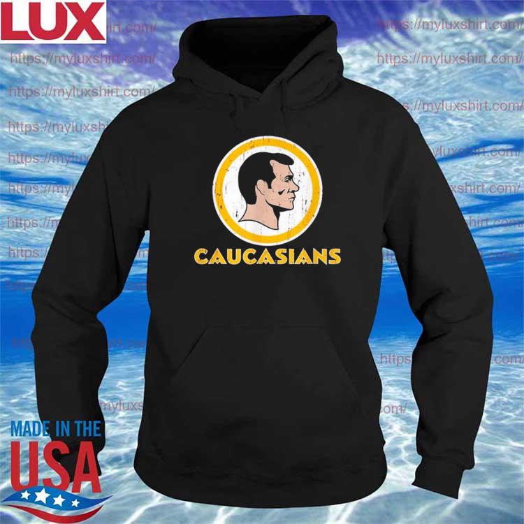 Washington Redskins Caucasians shirt, hoodie, tank top, sweater