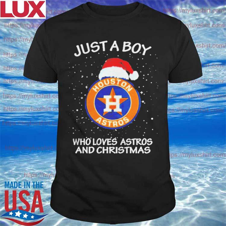 Houston Astros Just A Boy Who Loves Astros And Christmas Shirt, hoodie,  sweater, long sleeve and tank top