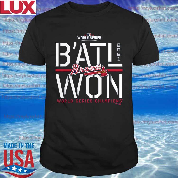 B'ATL WON Atlanta Braves Fanatics Branded Navy 2021 World Series Champions  Steal T-Shirt, hoodie, sweater, long sleeve and tank top