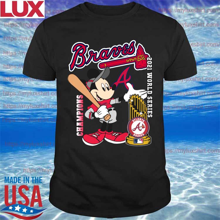 Mickey Atlanta Braves World Series Champions 2021 Shirt - Trends