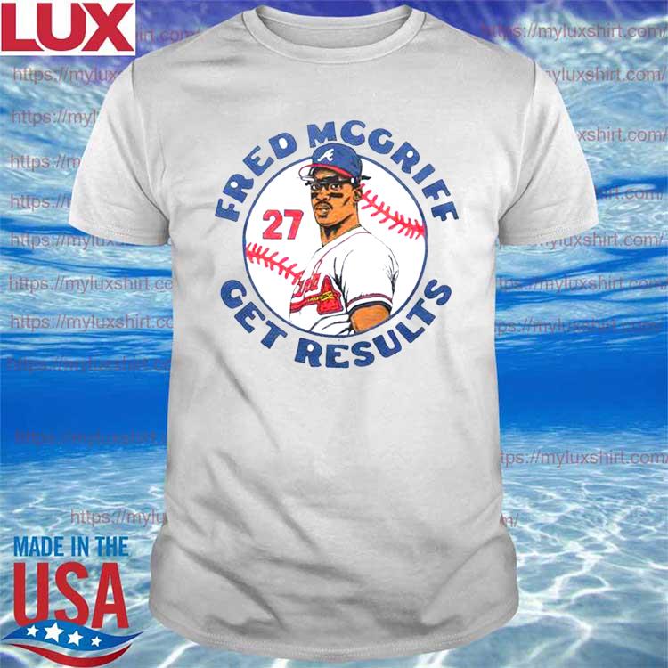 Atlanta Braves Fred McGriff Gets Results Retro Fred McGriff T-Shirt,  hoodie, sweater, long sleeve and tank top