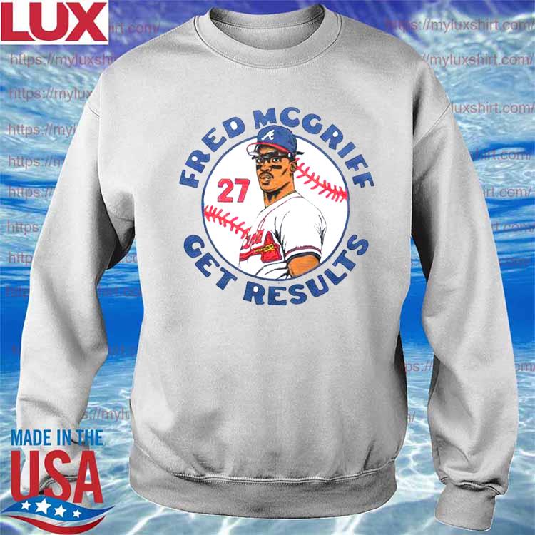 Atlanta Braves Fred McGriff Gets Results Retro Fred McGriff T-Shirt,  hoodie, sweater, long sleeve and tank top