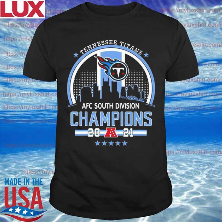 Tennessee Titans 2021 AFC South Division Champions T-shirt, hoodie,  sweater, ladies v-neck and tank top