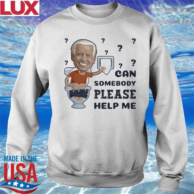 https://images.myluxshirt.com/2022/05/joe-biden-toilet-paper-roll-please-help-me-wipe-white-t-shirt-Sweatshirt.jpg