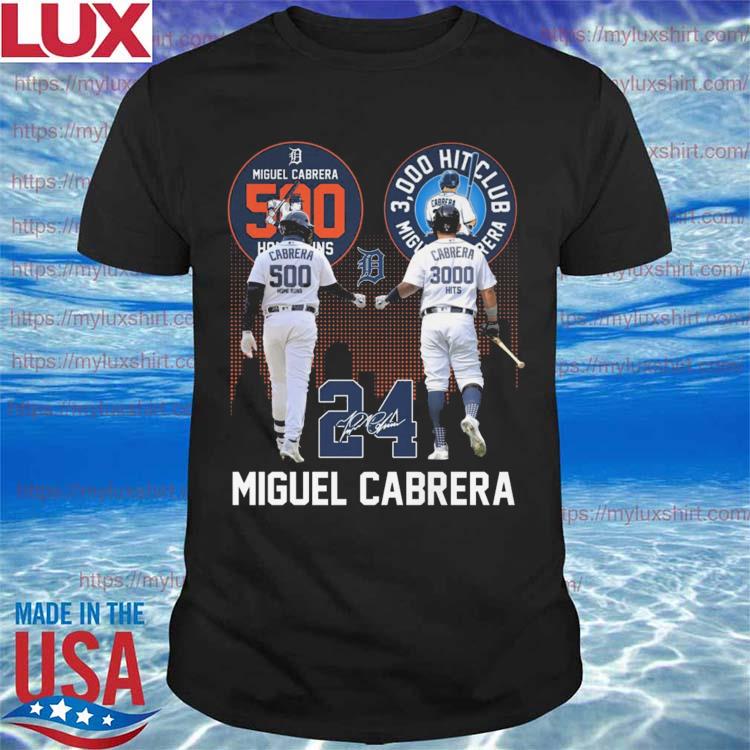 Cabrera 500 Home Runs and Cabrera 3000 Hits Miguel Cabrera Shirt