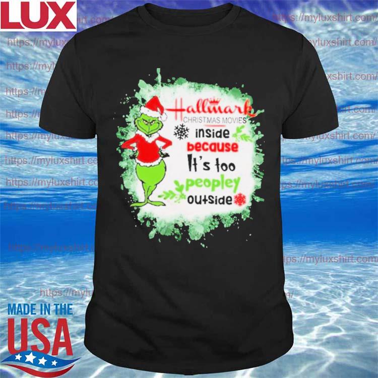 Santa Grinch Hallmark Christmas movies inside because It’s too peopley outside 2022 Sweater