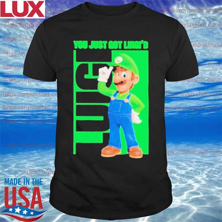 You Just Got Luigi'd