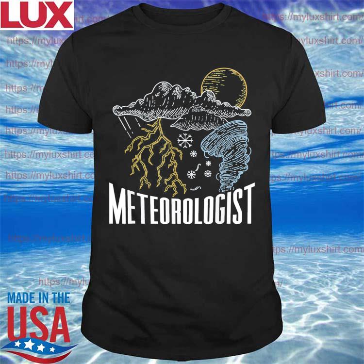 Meteorologist Job Meteorology Weather Forecast T-Shirt