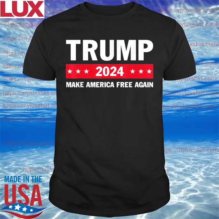 Trump 2024 Make America Free Again Usa Flag Support Trump T-Shirt