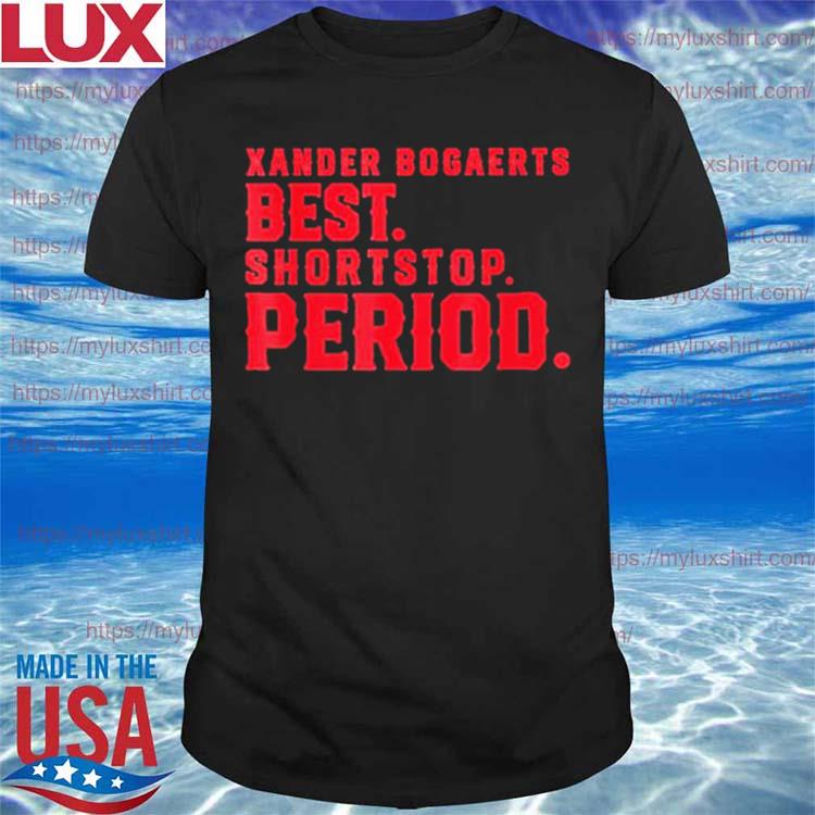 Xan Diego Xander Bogaerts Best Shortstop Period Shirt