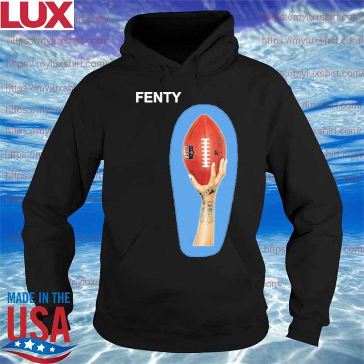 Rihanna Super Bowl Fenty NFL shirt, hoodie, sweater, long sleeve and tank  top