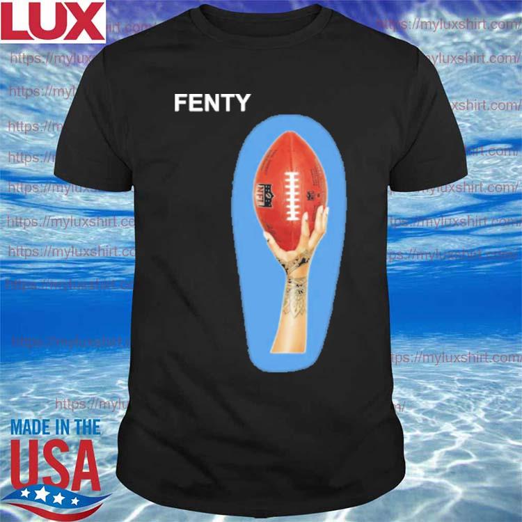 Official NFL fenty superbowl merch shirt, hoodie, sweater, long sleeve and  tank top