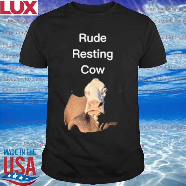 Undertimeslopper Rude Resting Cow Tee Shirt