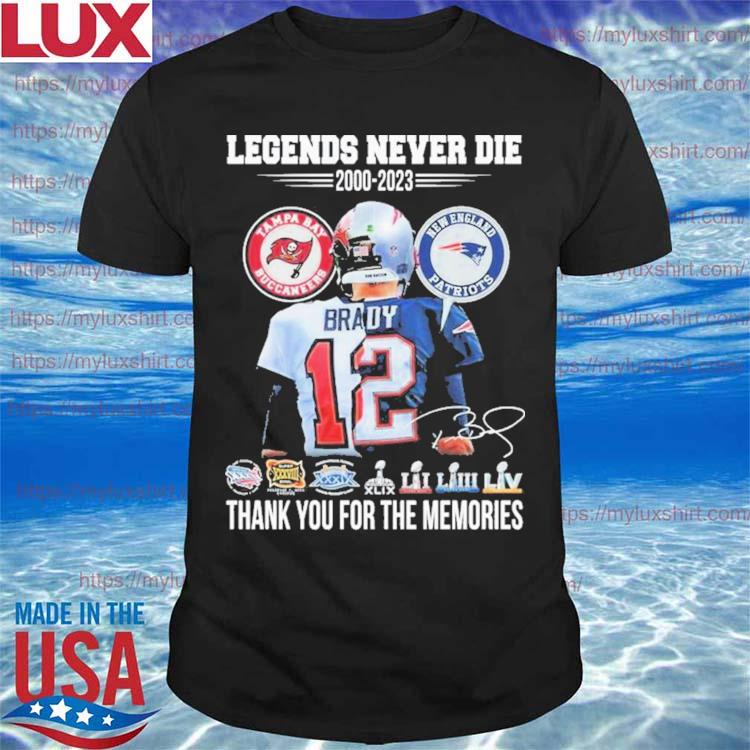 Legends Never Die 2000 – 2023 Tom Brady Thank You For The Memories Signature Shirt