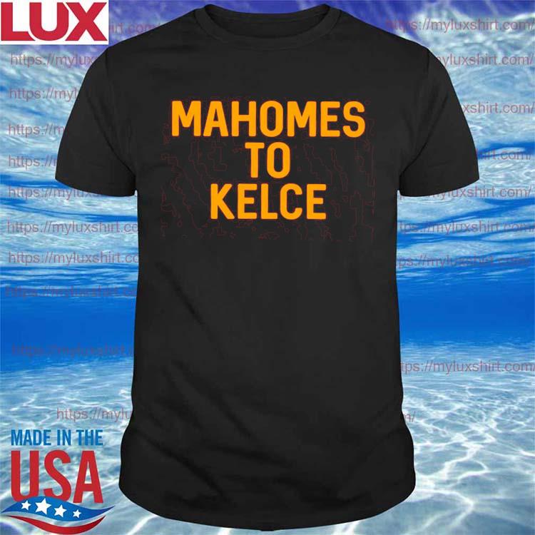 Mahomes to Kelce Kansas City Chiefs T-Shirt