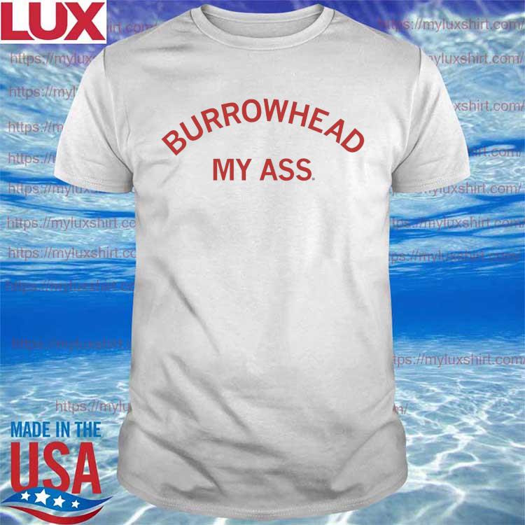 Official Burrowhead My Ass Curved T-shirt
