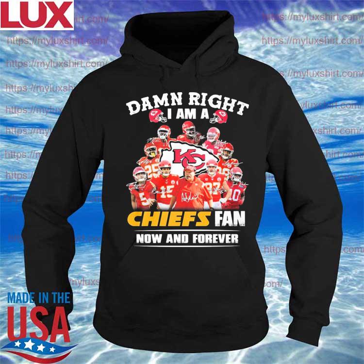 Kansas City Chiefs win lose or tie I am a Chiefs fan always and forever  shirt, hoodie, sweater, long sleeve and tank top