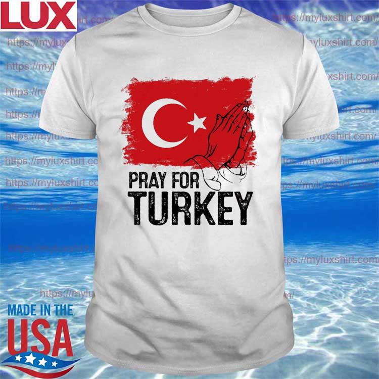 Pray For Turkey Help for Turkey Shirt
