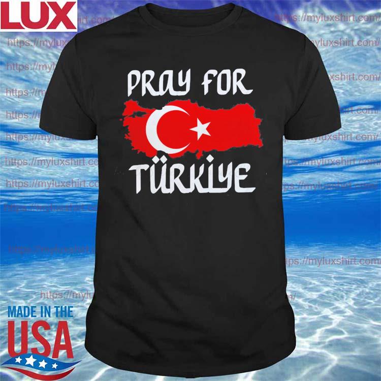 Pray For Turkey Shirt