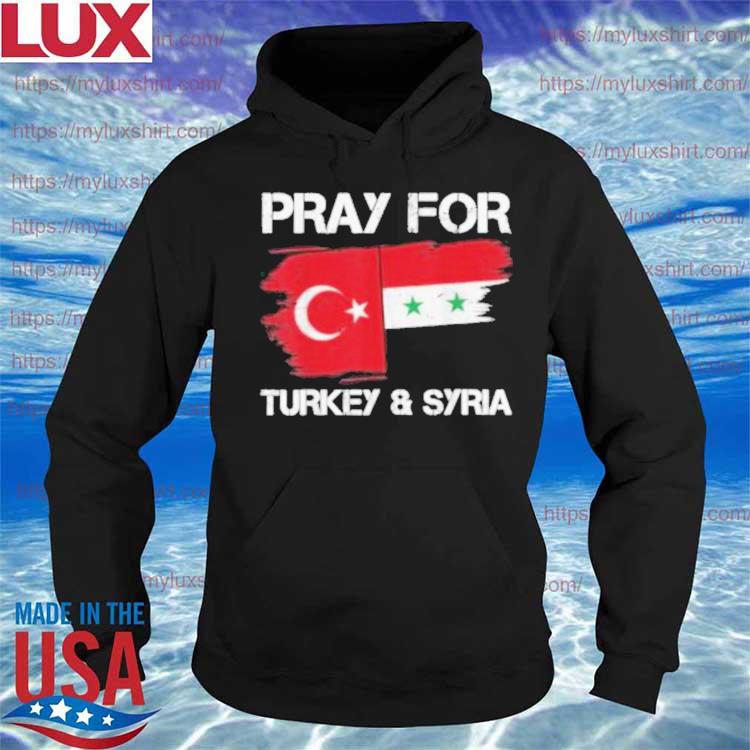 Pray For Turkey & Syria Flag Earthquake In Turkey Syria T-Shirt Hoodie