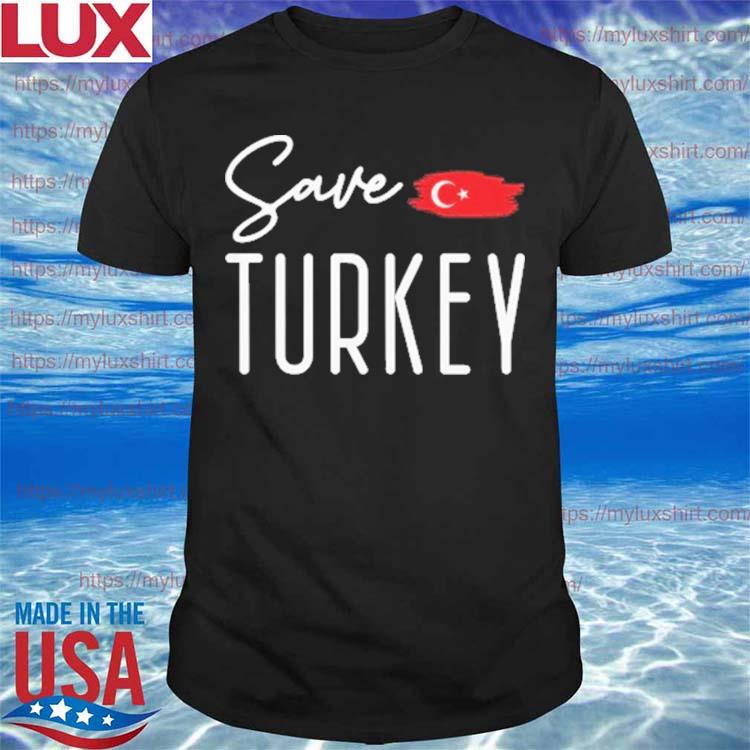 Save Turkey, Pray for Turkey t-shirt