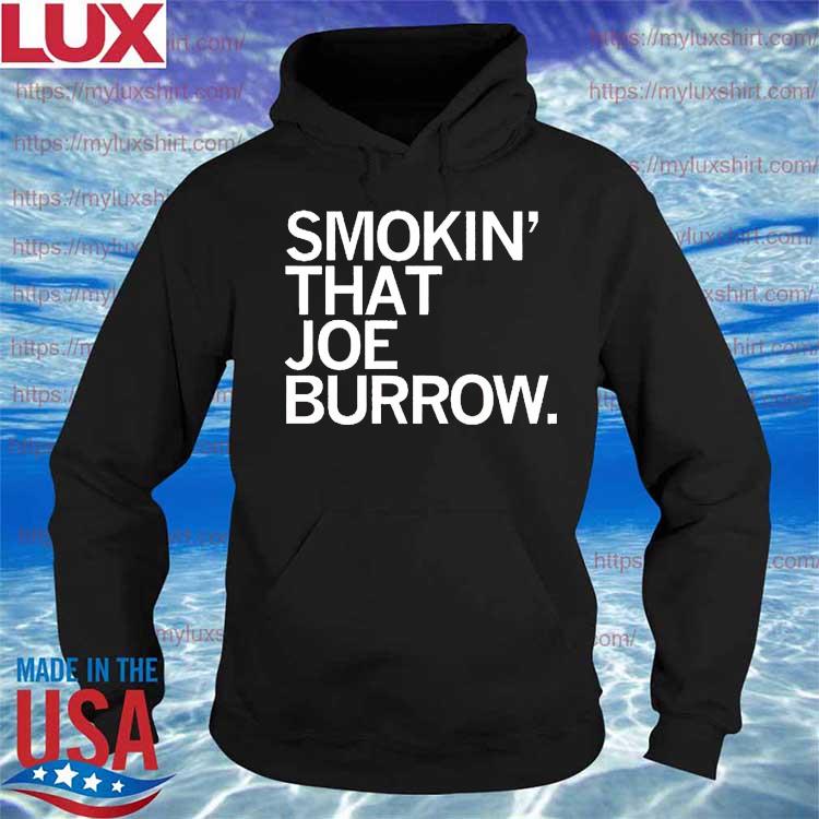 Smokin' that Joe Burrow 2023 shirt, hoodie, sweater, long sleeve and tank  top