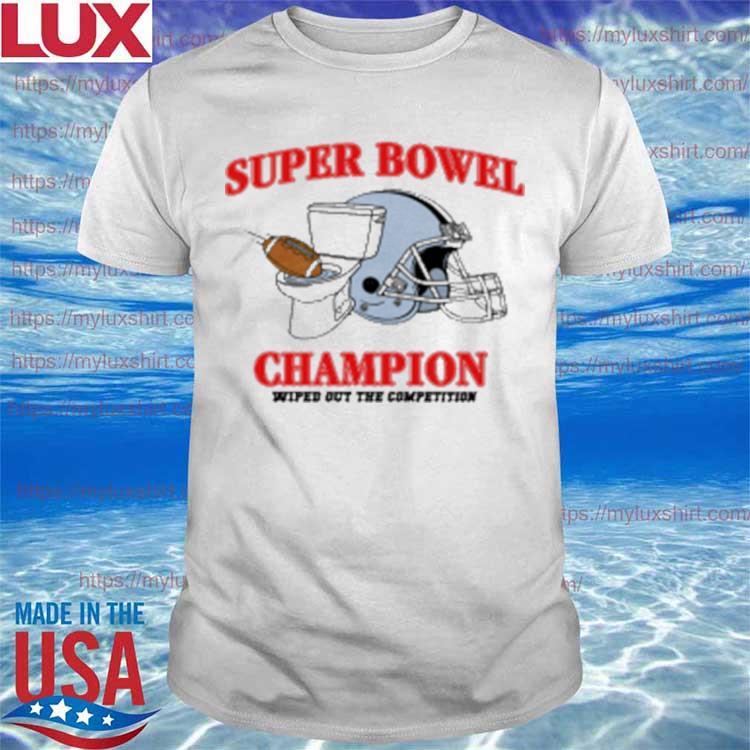 Super Bowl Champion Wiped Out The Competition T-Shirt